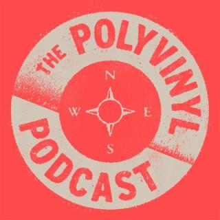 The Polyvinyl Podcast