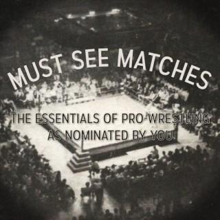 Must See Matches