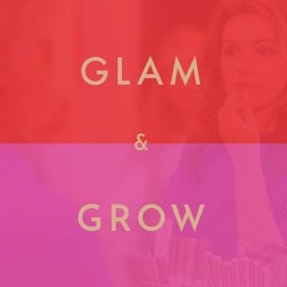 Glam & Grow - Fashion, Beauty, and Lifestyle Brand Interviews