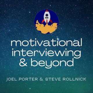 Motivational Interviewing & Beyond