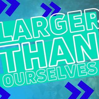 Larger Than Ourselves - The High Impact Athletes Podcast