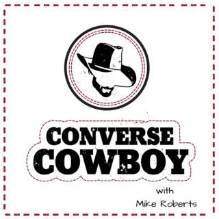 The Converse Cowboy Podcast