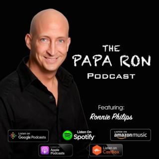 The PAPA RON Podcast
