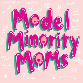 Model Minority Moms