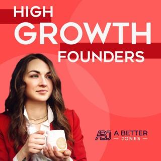 High Growth Founders
