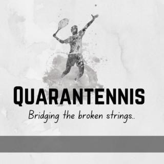 Quarantennis - Bridging the Broken Strings