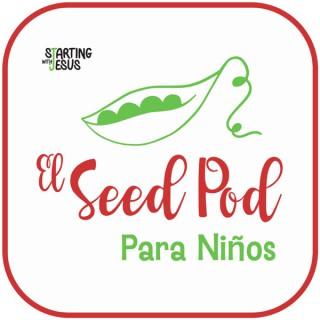 El SeedPod Para NiÃ±os by Starting With Jesus