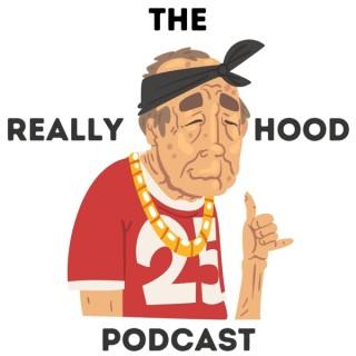 The Really Hood Podcast