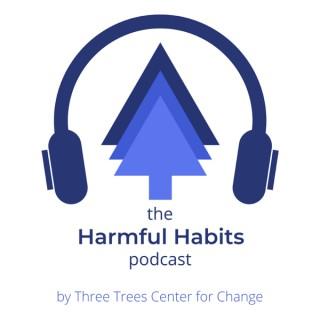 The Harmful Habits Podcast