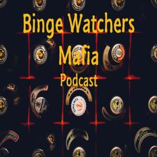 Binge Watchers Mafia