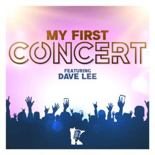 My First Concert featuring Dave Lee
