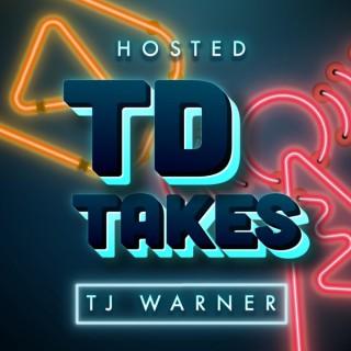 TD Takes with TJ Warner