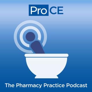 ProCE: The Pharmacy Practice Podcast