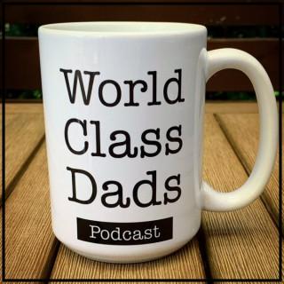 World Class Dads Podcast