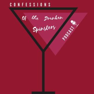 Confessions of the Drunken Spinsters