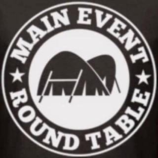 Main Event Round Table  podcast