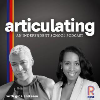Articulating - An Independent School Podcast