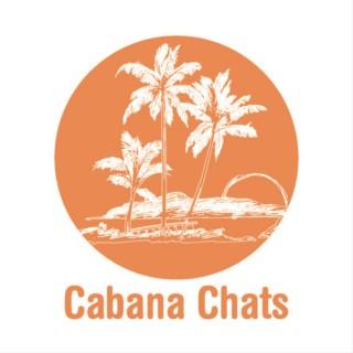 Cabana Chats