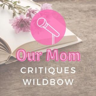 Our Mom Critiques Wildbow