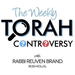 The Weekly Torah Controversy
