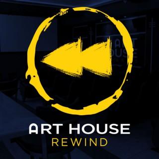 Art House Rewind