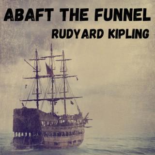 Abaft The Funnel - Rudyard Kipling