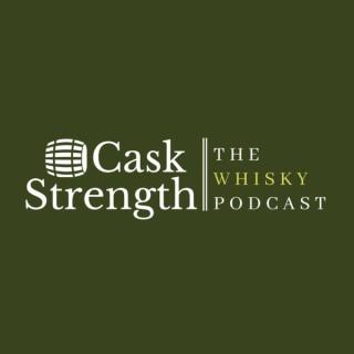 Cask Strength - The Whisky Podcast