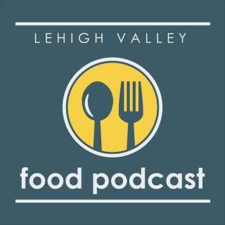 Lehigh Valley Food Podcast