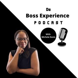 Da Boss Experience Podcast