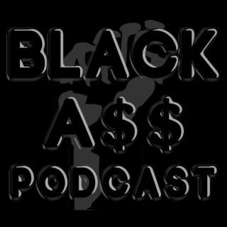 Black Ass Podcast