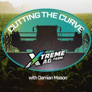 XtremeAg: Cutting The Curve Podcast
