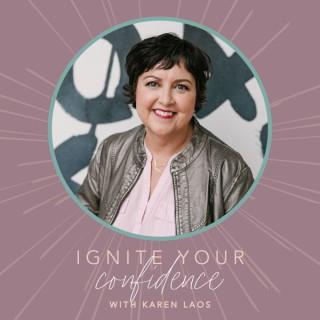 Ignite Your Confidence with Karen Laos
