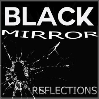 Black Mirror Reflections Video