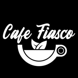Cafe Fiasco Podcast