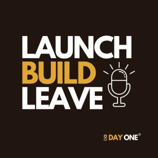 Launch Build Leave