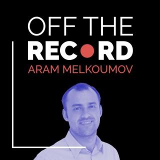 Off the Record with Aram