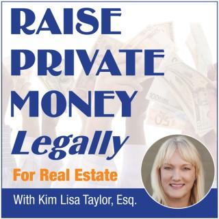 Raise Private Money Legally • for Real Estate