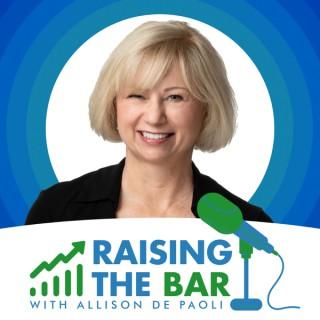 Raising The Bar with Allison De Paoli