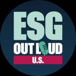ESG OUT LOUD U.S.
