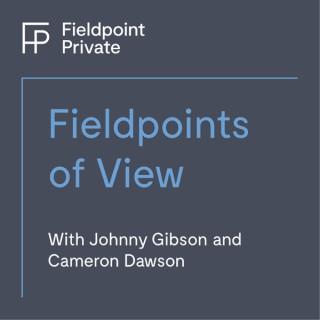 Fieldpoints of View with Cameron Dawson and Johnny Gibson