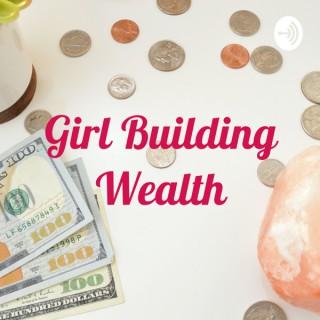 Girl Building Wealth