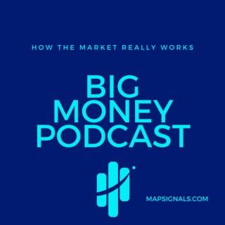 MAPsignals Big Money Podcast