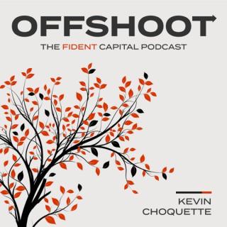 Offshoot: The Fident Capital Podcast