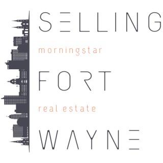 Selling Fort Wayne: Morningstar Real Estate