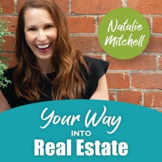 Your Way Into Real Estate