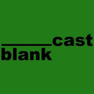 Blankcast