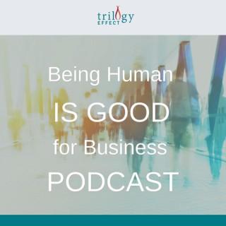 Being Human Is Good For Business Leaders