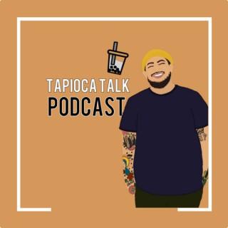 Tapioca Talk Podcast