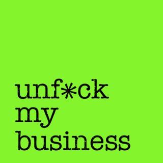 Unf*ck My Business