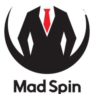 Mad Spin - It's all about how you sell it